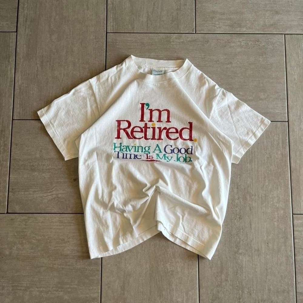 Vintage Peacock Papers Im Retired Having A Good Time Is My Job White Tee 20x24